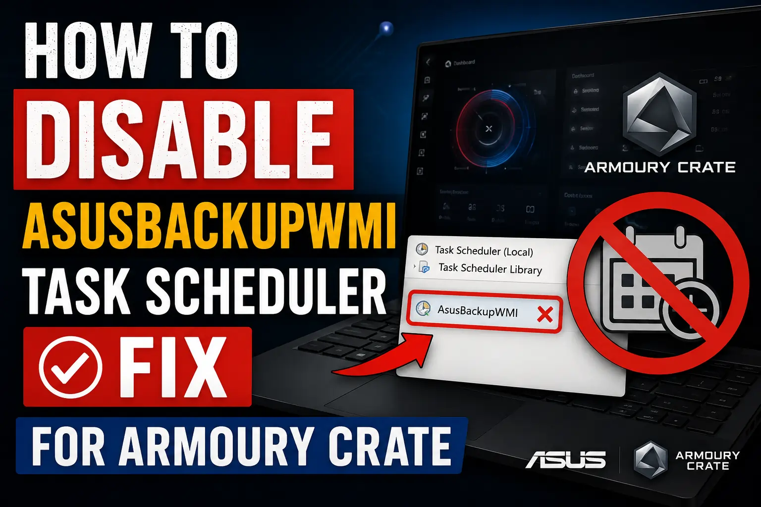 How to Disable AsusBackupWMI Task Scheduler Fix for Armoury Crate